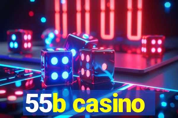 55b casino